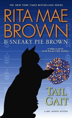 Tail Gait: A Mrs. Murphy Mystery by Brown, Rita Mae