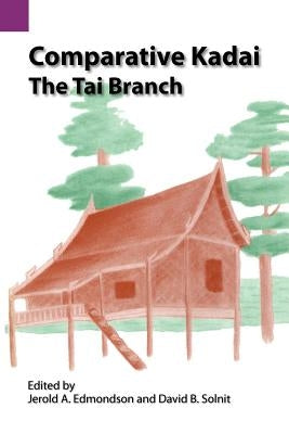 Comparative Kadai: The Tai Branch by Edmondson, Jerald A.