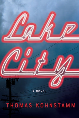 Lake City by Kohnstamm, Thomas