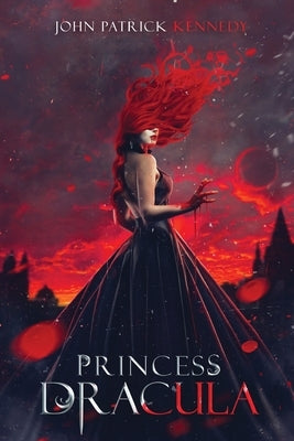 Princess Dracula by Kennedy, John Patrick