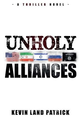 Unholy Alliances by Patrick, Kevin Land