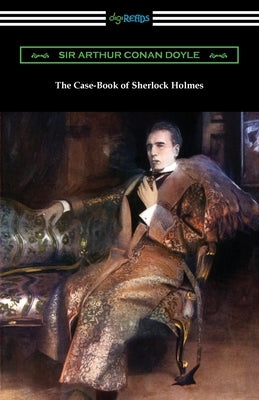 The Case-Book of Sherlock Holmes by Doyle, Arthur Conan