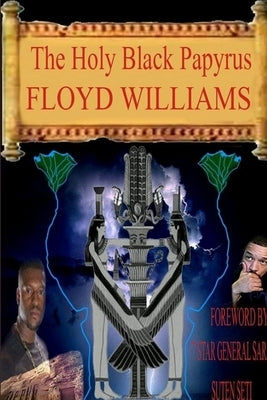 The Holy Black Papyrus by Williams, Floyd