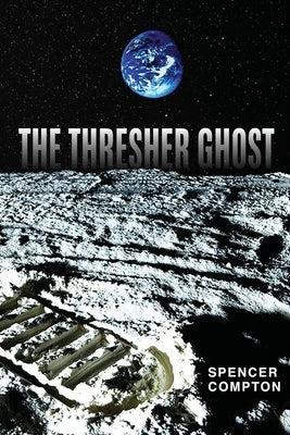 The Thresher Ghost by Compton, Spencer