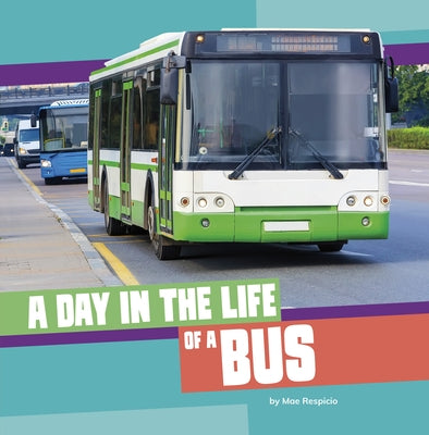 A Day in the Life of a Bus by Respicio, Mae