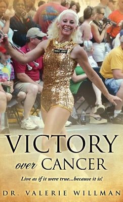 Victory Over Cancer by Willman, Valerie