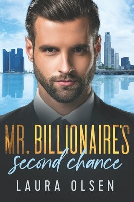 Mr. Billionaire's Second Chance: Enemies to Lovers by Olsen, Laura