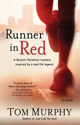 Runner in Red: A Search for the First Woman to Run a Marathon in America by Murphy, Tom