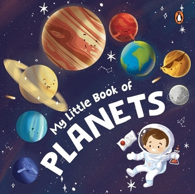 My Little Book of Planets: Fun Illustrated Board Book of Planets a Rhyming Book of Solar System for Kids, Toddlers Book for 3+ [Penguin Early Lea by Books, Penguin