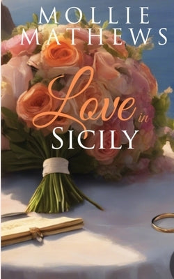 Love In Sicily by Mathews, Mollie