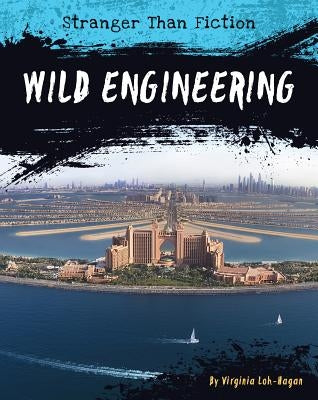 Wild Engineering by Loh-Hagan, Virginia