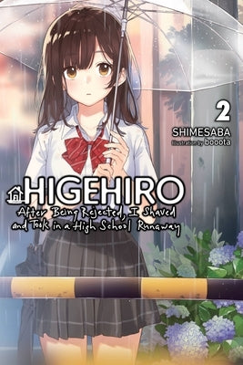 Higehiro: After Being Rejected, I Shaved and Took in a High School Runaway, Vol. 2 (Light Novel) by Shimesaba