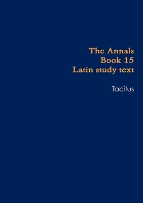 Annals Book 15 school text by Tacitus