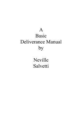 A Deliverance Training Manual by Salvetti, Neville