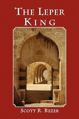 The Leper King by Rezer, Scott R.