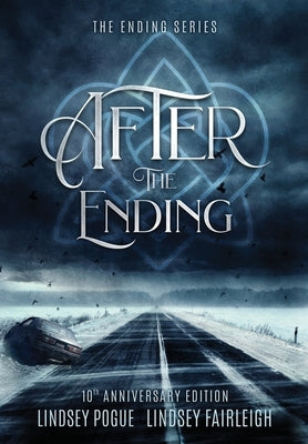 After The Ending: 10th Anniversary Special Edition by Pogue, Lindsey