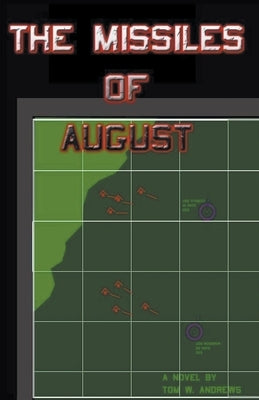 The Missiles of August by Andrews, Tom W.