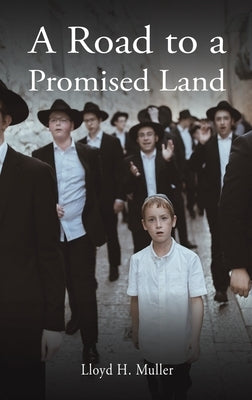 A Road to a Promised Land by Muller, Lloyd H.