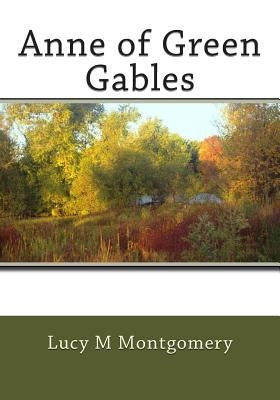 Anne of Green Gables by Montgomery, Lucy Maud