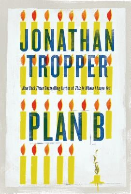 Plan B by Tropper, Jonathan