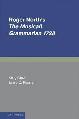 Roger North's the Musicall Grammarian 1728 by North, Roger