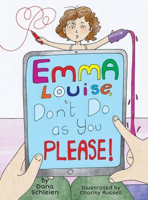 Emma Louise, Don't Do as You Please! by Schleien, Dana