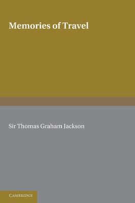 Memories of Travel by Jackson, Thomas Graham