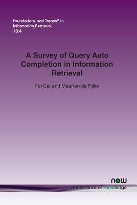 A Survey of Query Auto Completion in Information Retrieval by Cai, Fei