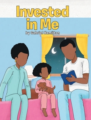 Invested In Me by Hamilton, Gabriel L.