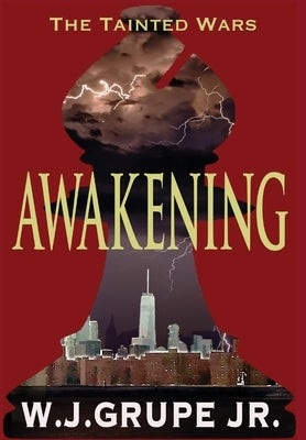 Awakening by Grupe, W. J., Jr.