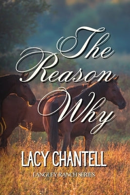 The Reason Why by Chantell, Lacy