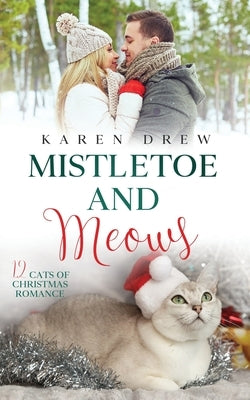 Mistletoe and Meows by Drew, Karen