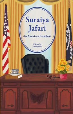 Suraiya Jafari: An American President by Moy, Cindy