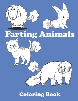 Farting Animals Coloring Book: A funny Coloring Book - Makes a Great Gag Gift for Kids (Big or Small) or Any Animal Lovers! by Rdb, Pretty Simple Designs