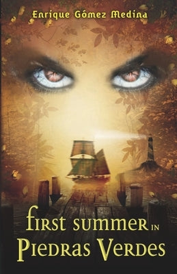 First summer in Piedras Verdes: Fantasy books for teens by Gómez Medina, Enrique