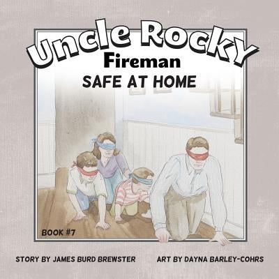 Uncle Rocky, Fireman Book #7 Safe at Home by Brewster, James Burd