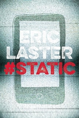 Static by Laster, Eric