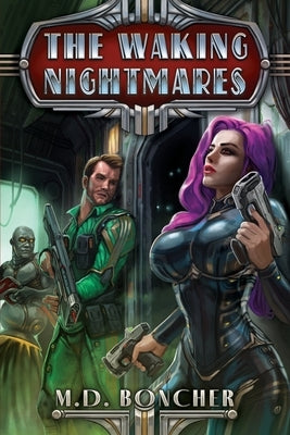 The Waking Nightmares by Boncher, M. D.