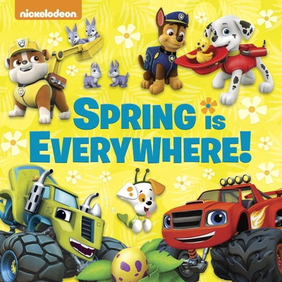 Spring Is Everywhere! (Nickelodeon) by Random House