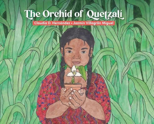 The Orchid of Quetzal? by Hern?ndez, Claudia D.