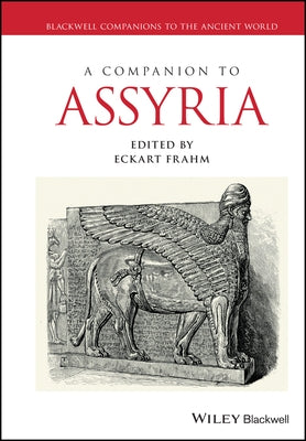 A Companion to Assyria by Frahm, Eckart