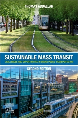 Sustainable Mass Transit: Challenges and Opportunities in Urban Public Transportation by Abdallah, Thomas