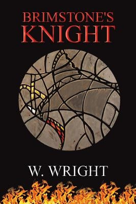 Brimstone's Knight by Wright, W.