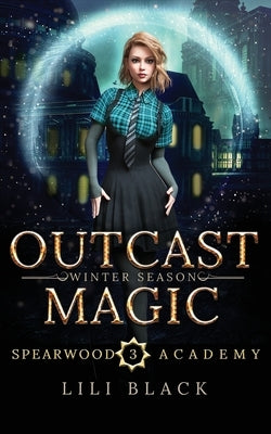 Outcast Magic: Winter Season by Black, Lili