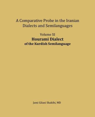 Hourami Dialect: A comparative Probe in The Iranian Dialects and Semi-languages by Shakibi, Jami Gilani