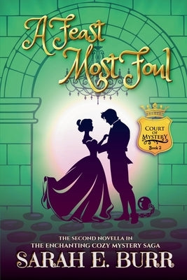 A Feast Most Foul by Burr, Sarah E.