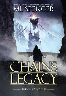 Chains of Legacy by Spencer, ML