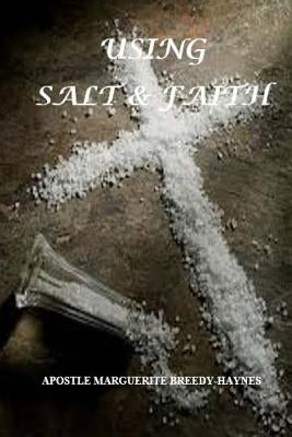 Using Salt & Faith by Breedy-Haynes, Marguerite