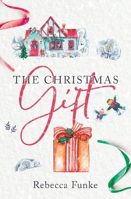 The Christmas Gift by Funke, Rebecca