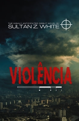 Viol?ncia by White, Sultan Z.